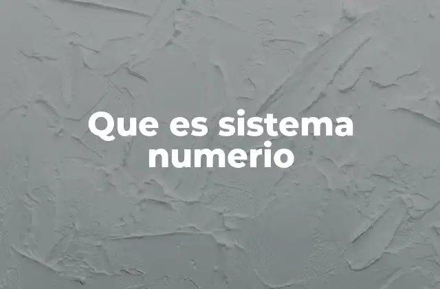 Que es Sistema Numerio
