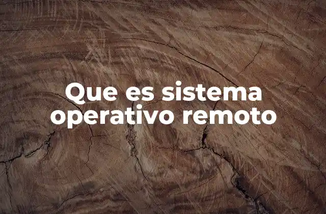 La evolución del acceso remoto en la computación moderna