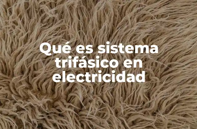 Características del sistema trifásico en electricidad