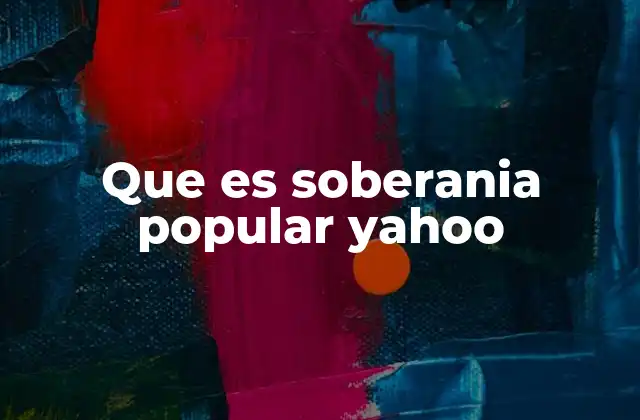 Que es Soberania Popular Yahoo