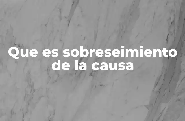 Que es Sobreseimiento de la Causa