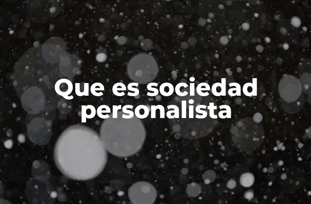 Que es Sociedad Personalista