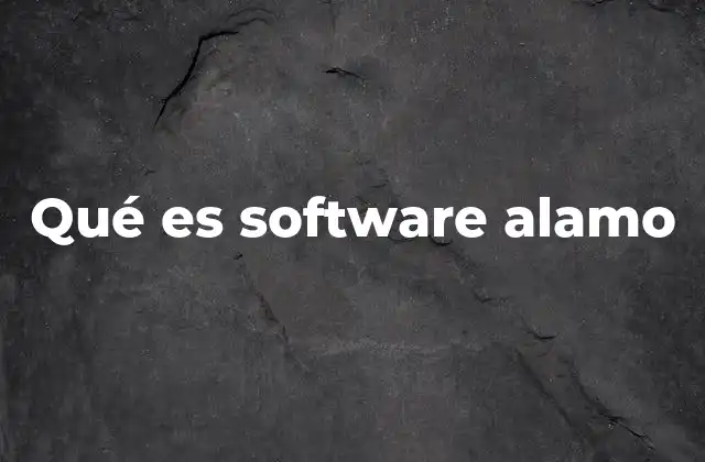 Qué es Software Alamo