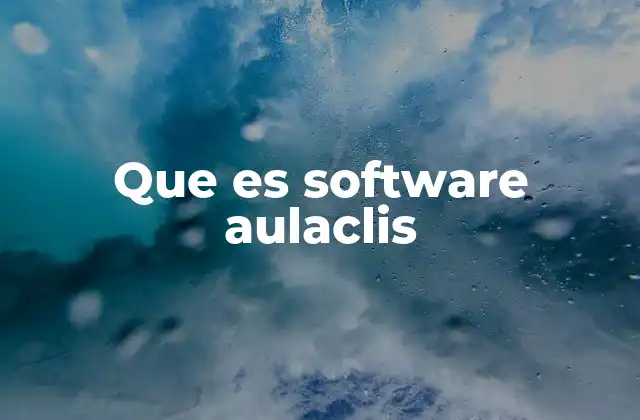 Que es Software Aulaclis