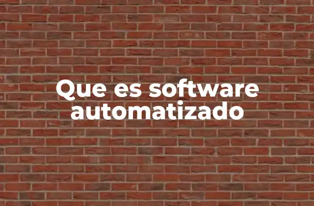 Que es Software Automatizado