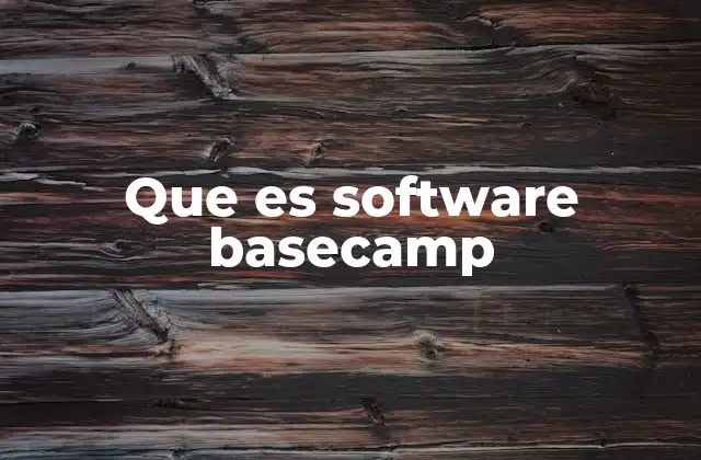 Que es Software Basecamp