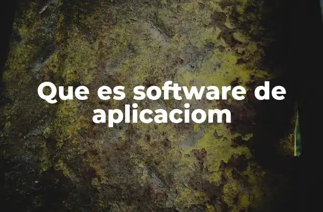 Que es Software de Aplicaciom