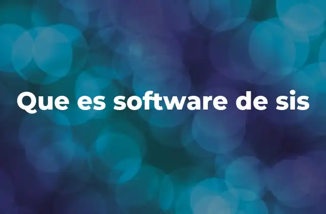 Que es Software de Sis