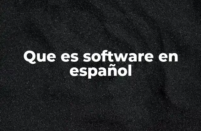 Que es Software en Español