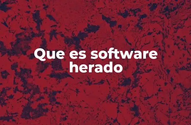 Que es Software Herado