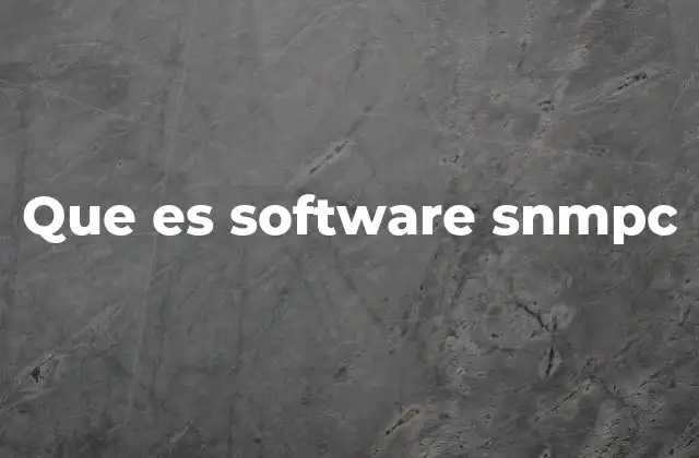 Que es Software Snmpc