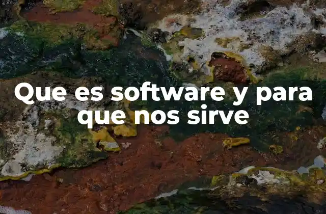 Que es Software y para que Nos Sirve
