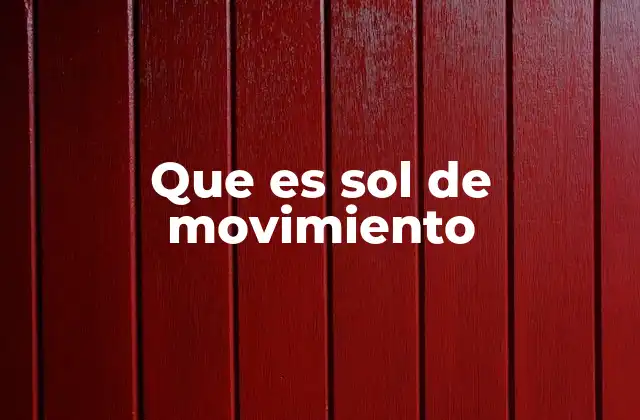 Que es Sol de Movimiento