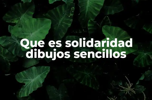 Que es Solidaridad Dibujos Sencillos