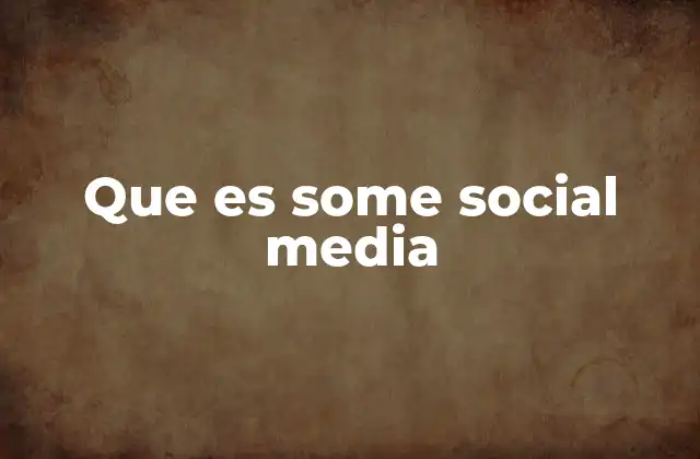 Que es Some Social Media