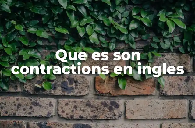Que es Son Contractions en Ingles
