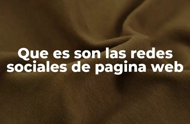Que es Son las Redes Sociales de Pagina Web 2 La importancia de las redes sociales para el posicionamiento web