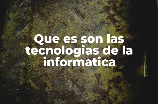 Que es Son las Tecnologias de la Informatica 2 El impacto de las tecnologías digitales en la sociedad moderna