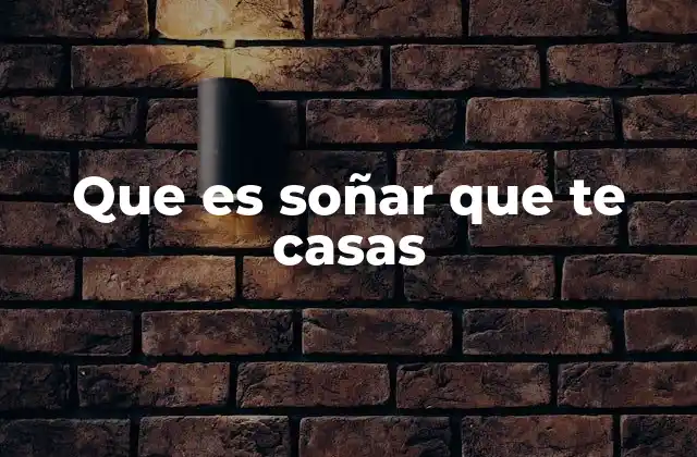 Que es Soñar que Te Casas