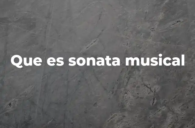 Que es Sonata Musical