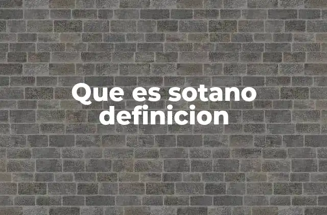 Que es Sotano Definicion