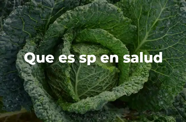 Que es Sp en Salud