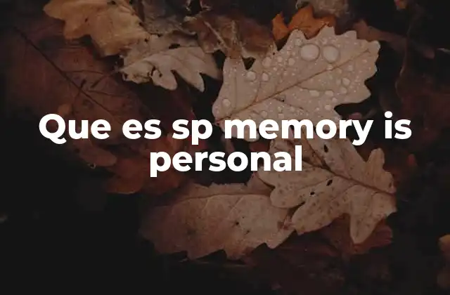 La memoria como experiencia personal