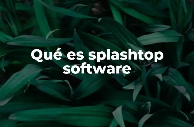 Qué es Splashtop Software