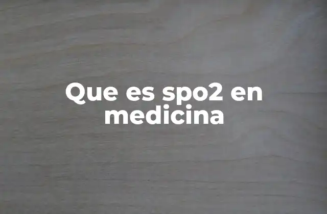 Que es Spo2 en Medicina
