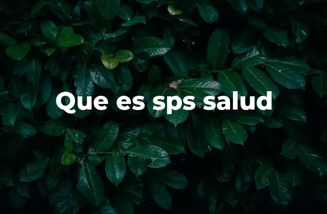 Que es Sps Salud