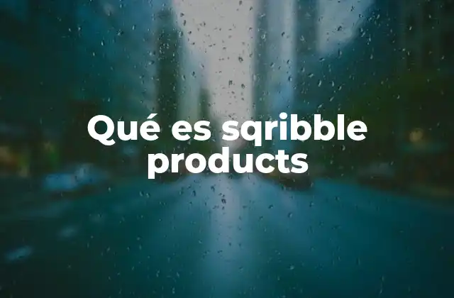 Qué es Sqribble Products