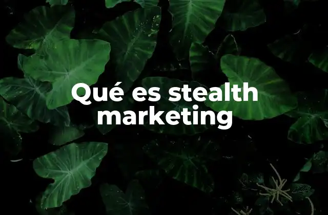 Qué es Stealth Marketing