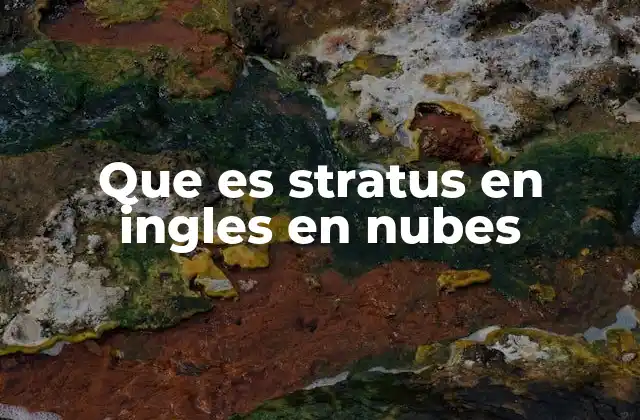 Que es Stratus en Ingles en Nubes