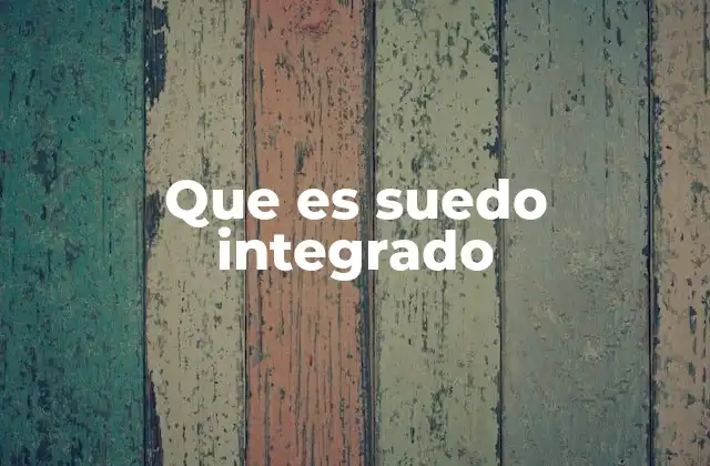 Que es Suedo Integrado