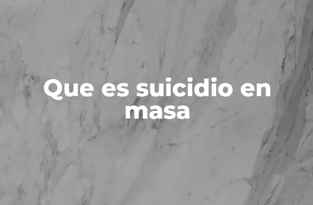 Que es Suicidio en Masa