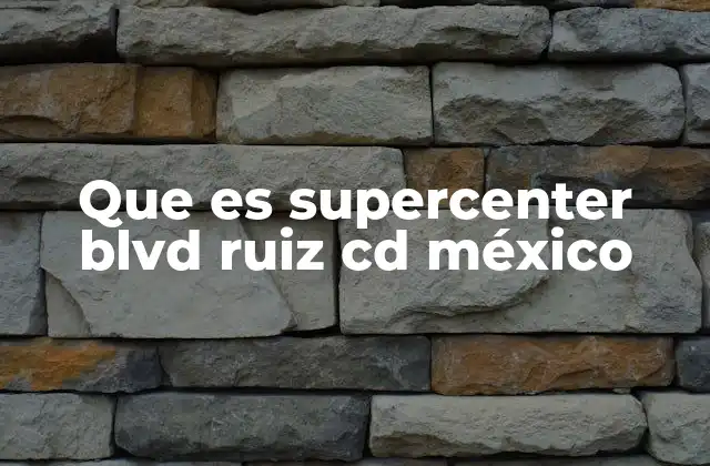 Que es Supercenter Blvd Ruiz Cd México 2 La evolución del comercio minorista en la región