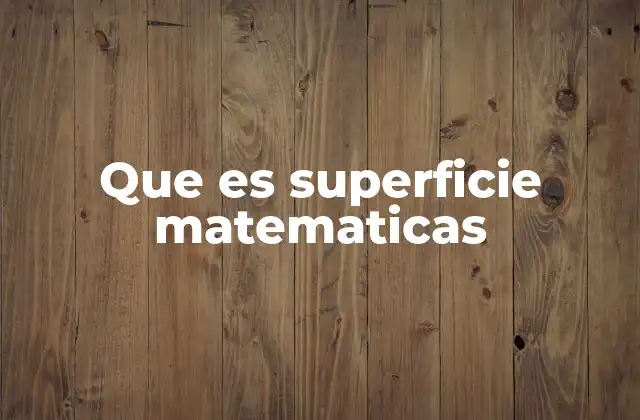 Que es Superficie Matematicas