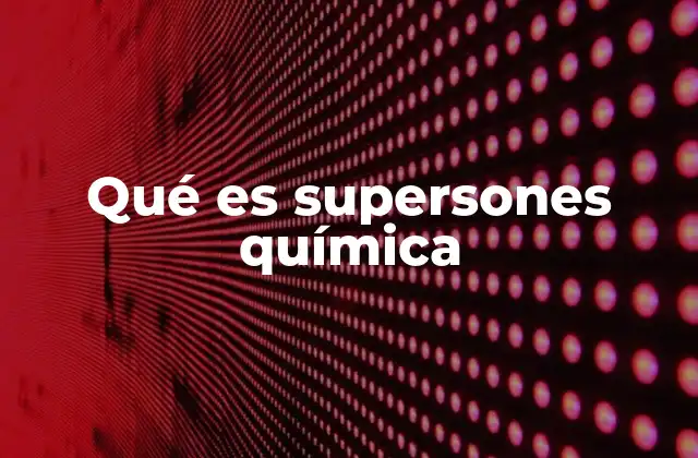 Qué es Supersones Química 2 El impacto de las ondas de choque en la química