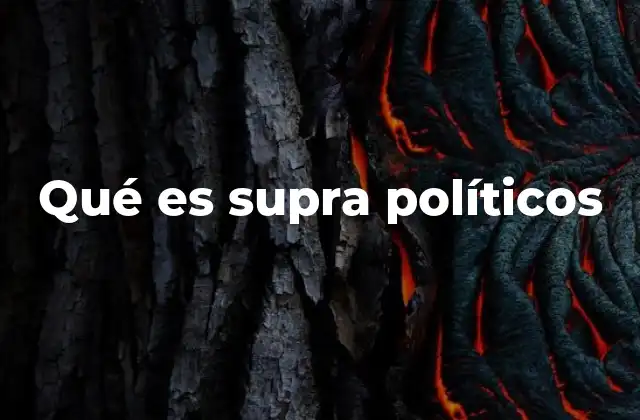 Qué es Supra Políticos