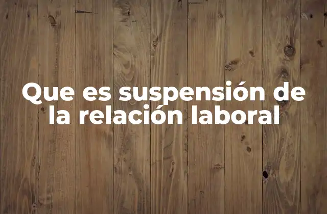 Cuándo puede aplicarse una suspensión laboral