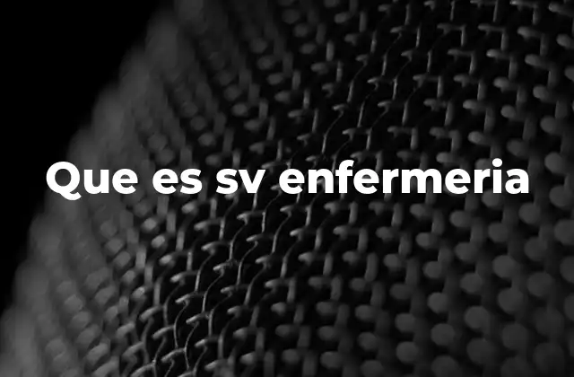 Que es Sv Enfermeria