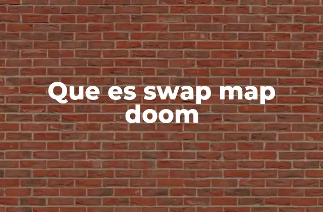 Que es Swap Map Doom