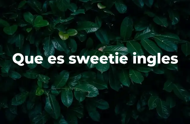 Que es Sweetie Ingles