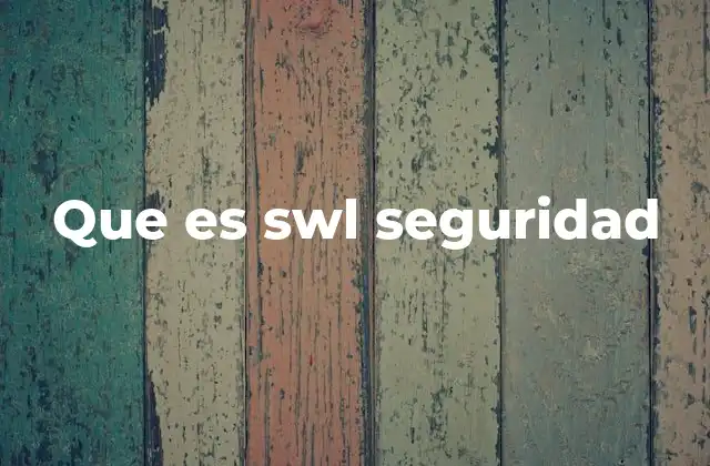 Que es Swl Seguridad