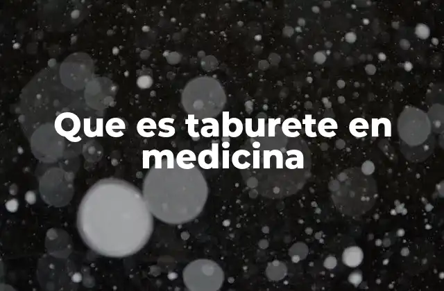 Que es Taburete en Medicina 2 Taburetes y su relación con la salud digestiva