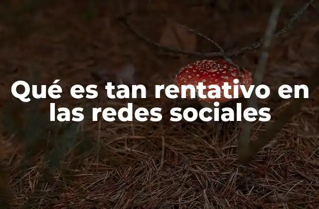 Qué es Tan Rentativo en las Redes Sociales