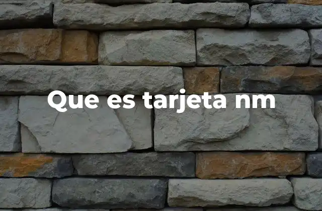 Que es Tarjeta Nm