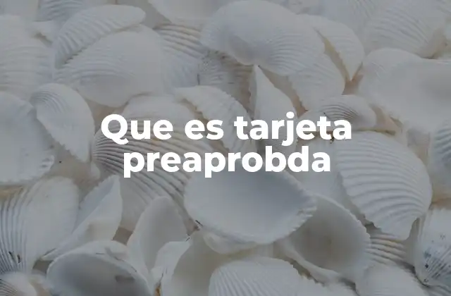 Que es Tarjeta Preaprobda