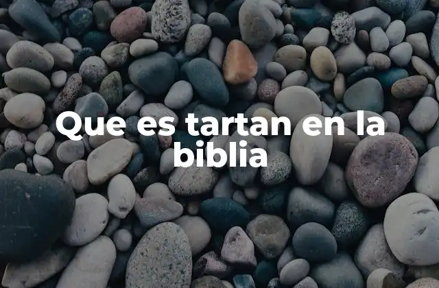 Que es Tartan en la Biblia