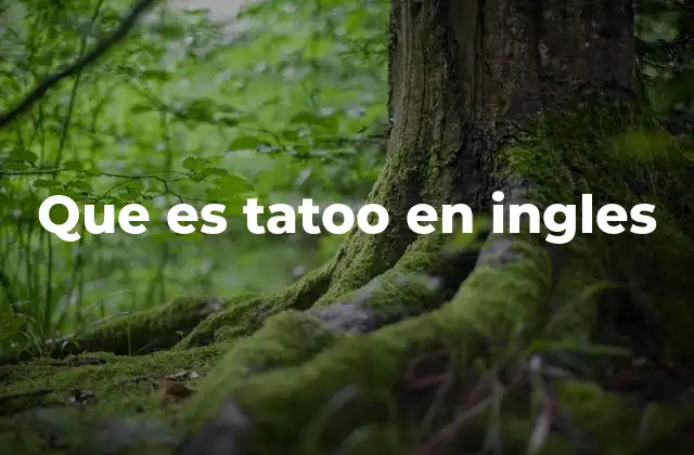 El uso de tattoo y tatoo en el contexto moderno
